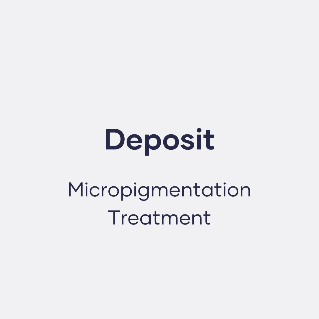 Deposit - Micropigmentation Treatment 1
